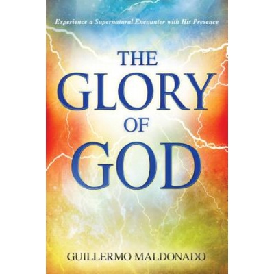 Glory of God | Guillermo Maldonado