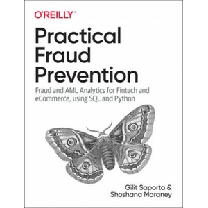 Practical Fraud Prevention | Gilit Saporta, Shoshana Maraney (ISBN: 9781492093329)