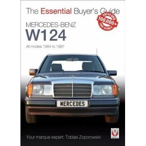 Essential Buyers Guide Mercedes-Benz W124 All Models 1984 - 1997 | Tobias Zoporowski (ISBN: 9781845848774)