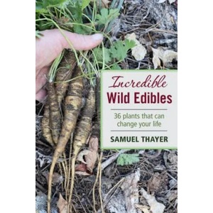 Incredible Wild Edibles | Samuel Thayer (ISBN: 9780976626626)