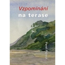 Vzpomínání na terase - Pavel Pažout