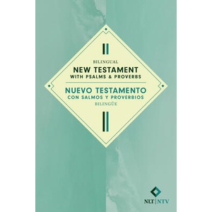 Bilingual New Testament with Psalms & Proverbs / Nuevo Testamento Con Salmos Y Proverbios Bilingüe Nlt/Ntv (Softcover) | Tyndale (ISBN: 9781496484406)