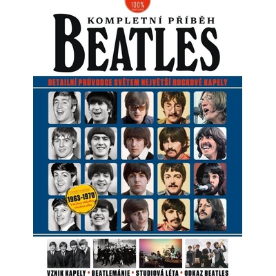 Beatles kompletní příbeh - Neil Crossley, Ian Fortnam, Joel McIver, Henry Yates
