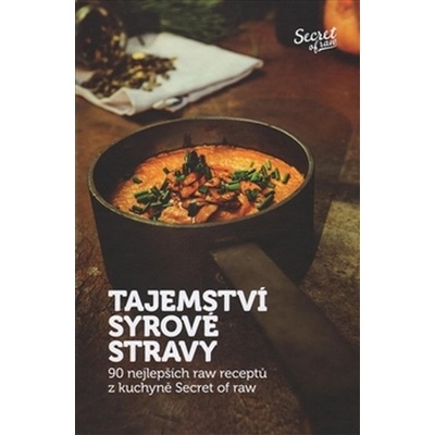 Tajemství syrové stravy - Veronika Klamtová