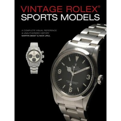 Vintage Rolex Sports Models 4th Edition A Complete Visual Reference & Unauthorized History