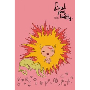 First Year Healthy | Michael DeForge (ISBN: 9781770461734)