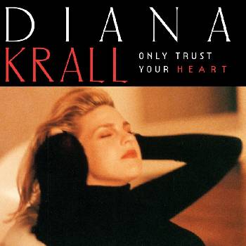 Diana Krall - Only Trust Your Heart (LP) (0602468035442)