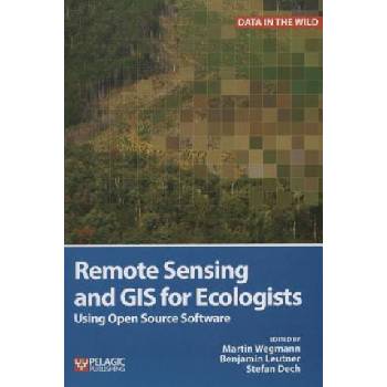 Remote Sensing and GIS for Ecologists
