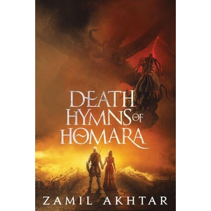 Death Hymns of Homara | Zamil Akhtar (ISBN: 9781958360071)
