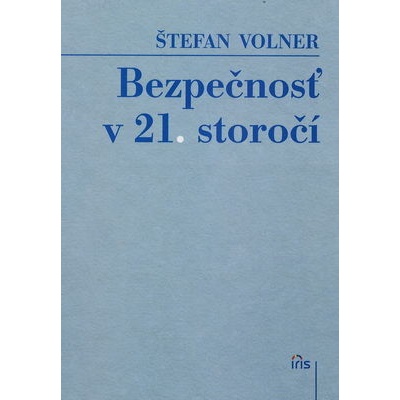 Bezpečnosť v 21. storočí - Štefan Volner