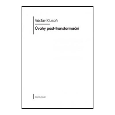 Úvahy post-transformační - Václav Klusoň