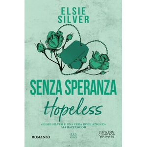Senza speranza. Hopeless | Elsie Silver (2025)