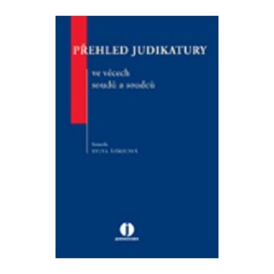 Přehled judikatury ve věcech soudů a soudců - Sylva Šiškeová