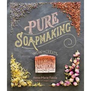 Pure Soapmaking | Anne-Marie Faiola (ISBN: 9781612125336)