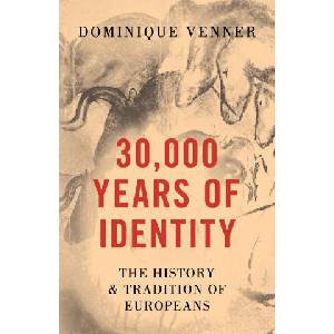 30, 000 Years of Identity | Dominique Venner (ISBN: 9781918418613)