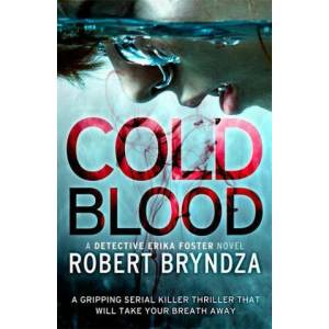 Cold Blood | Robert Bryndza (ISBN: 9780751571325)