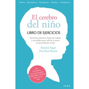 El cerebro del niño | Tina Payne Bryson, Isabel Ferrer (ISBN: 9788490651780)