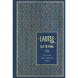 Tao te king: Das Buch vom Sinn und Leben | Laotse (ISBN: 9783868205336)