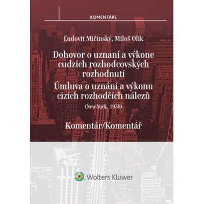 Dohovor o uznaní a výkone cudzích rozhodcovských rozhodnutí - Miloš Olík, Ľudovít Mičinský