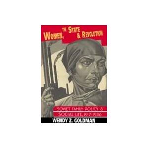 Women, the State and Revolution | Goldman, Wendy Z. (ISBN: 9780521458160)