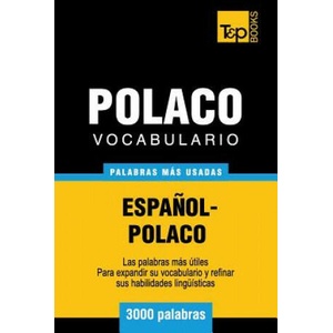 Vocabulario espanol-polaco - 3000 palabras mas usadas | Andrey Taranov (ISBN: 9781783140671)