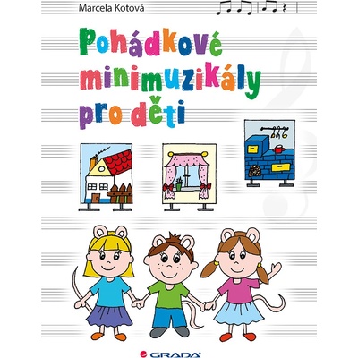 Pohádkové minimuzikály pro děti - Marcela Kotová