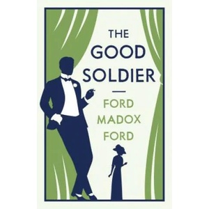 Good Soldier | Ford Madox Ford (2015)