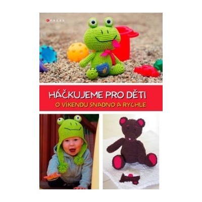 Háčkujeme pro děti - Jana Fučíková