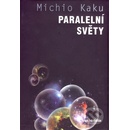 Paralelní světy - Michio Kaku