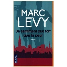 Un sentiment plus fort que la peur - Levy, Marc