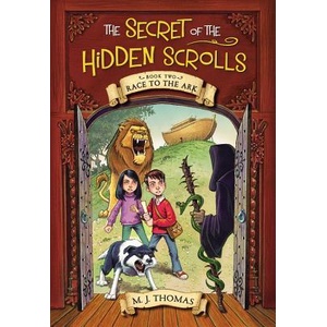 The Secret of the Hidden Scrolls: Race to the Ark, Book 2 | M. J. Thomas, Graham Howells (ISBN: 9780824956851)