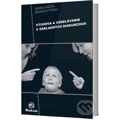 Výchova a vzdelávanie v základných diskurzoch - Kaščák Ondrej