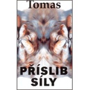Příslib síly - Tomas