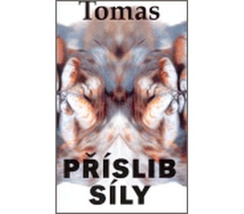 Příslib síly - Tomas