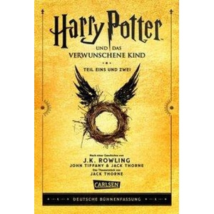 Harry Potter und das verwunschene Kind. Teil eins und zwei (Deutsche Bühnenfassung) (Harry Potter) | John Tiffany, Jack Thorne, Klaus Fritz, Anja Hansen-Schmidt, Ruth Deny, Johannes Deny (ISBN: 9783551559180)