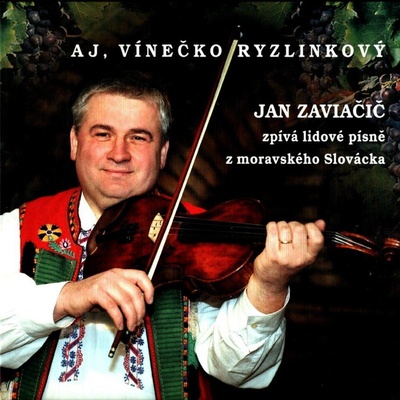 Jan Zaviačič - Aj, vínečko ryzlinkový 2 CD