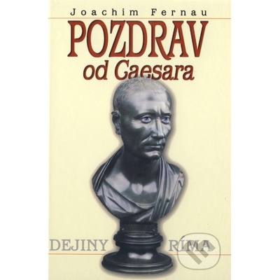 Pozdrav od Caesara - Joachim Fernau