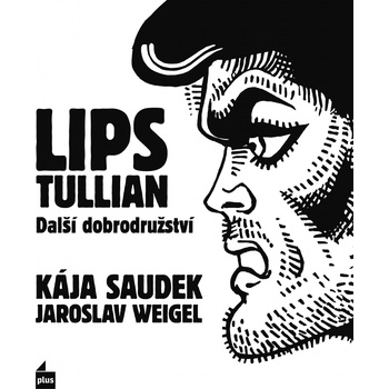 Lips Tullian Další dobrodružství - Kája Saudek, Jaroslav Weigel