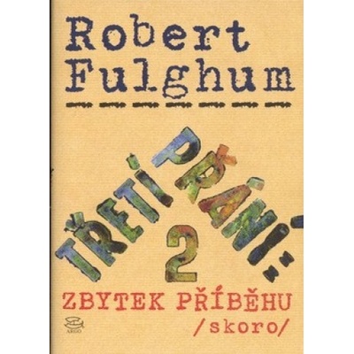 Třetí přání 2: zbytek příběhu skoro - Robert Fulghum