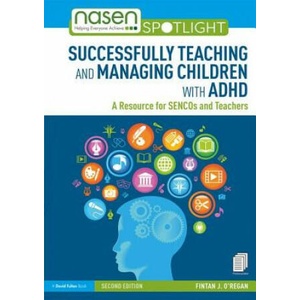 Successfully Teaching and Managing Children with ADHD | O'Regan, Fintan J (2019)