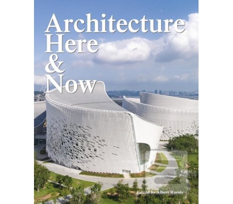 Architecture Here and Now