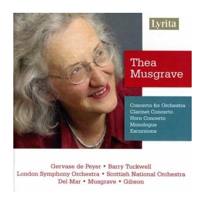 Thea Musgrave - Concerto For Orchestra, Clarinet Concerto, Horn Concerto, Monologue, Excursions CD