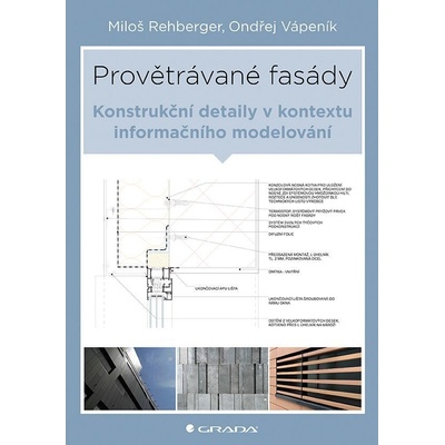 Provětrávané fasády - Miloš Rehberger, Ondřej Vápeník