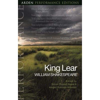 King Lear: Arden Performance Editions Shakespeare William