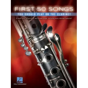 First 50 Songs You Should Play on the Clarinet | Hal Leonard Corp (ISBN: 9781540004291)