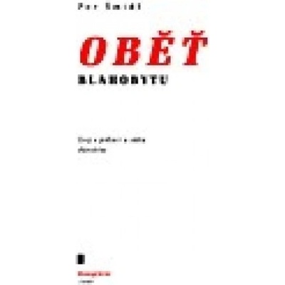 Oběť blahobytu - Petr Šmindl