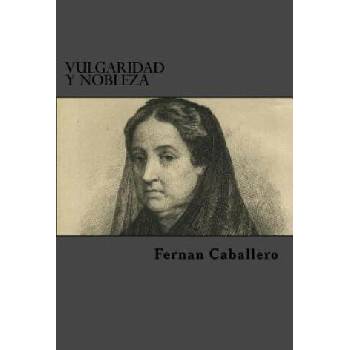 Image 1 of Vulgaridad Y Nobleza | Fernan Caballero, Edibook