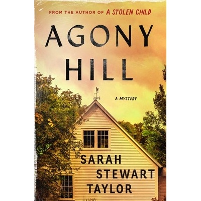 Agony Hill: A Mystery - (Taylor Sarah Stewart)