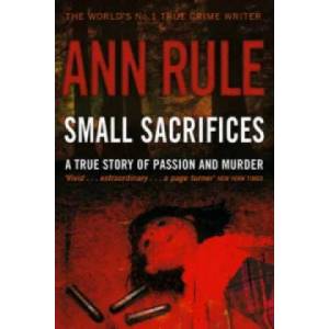Small Sacrifices | Ann Rule (2004)