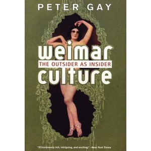 Weimar Culture - the Outsider as Insider (ISBN: 9780393322392)